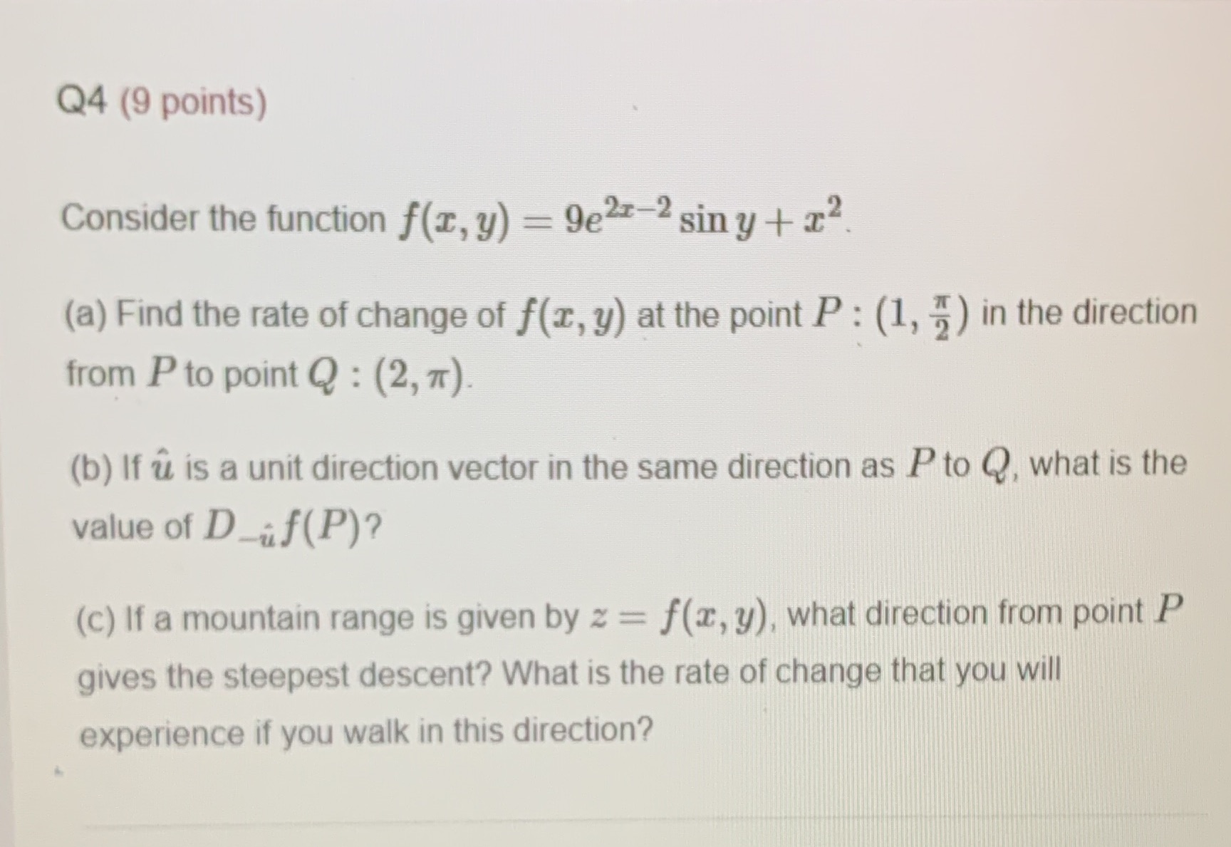  Q4 (9 points) Consider the function f(r, y) = 9e2x-2 sin