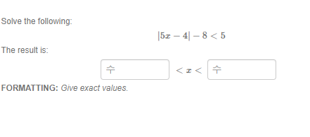 Solve the following: 15x -41 The result FORMATTING: Give exact values. 8