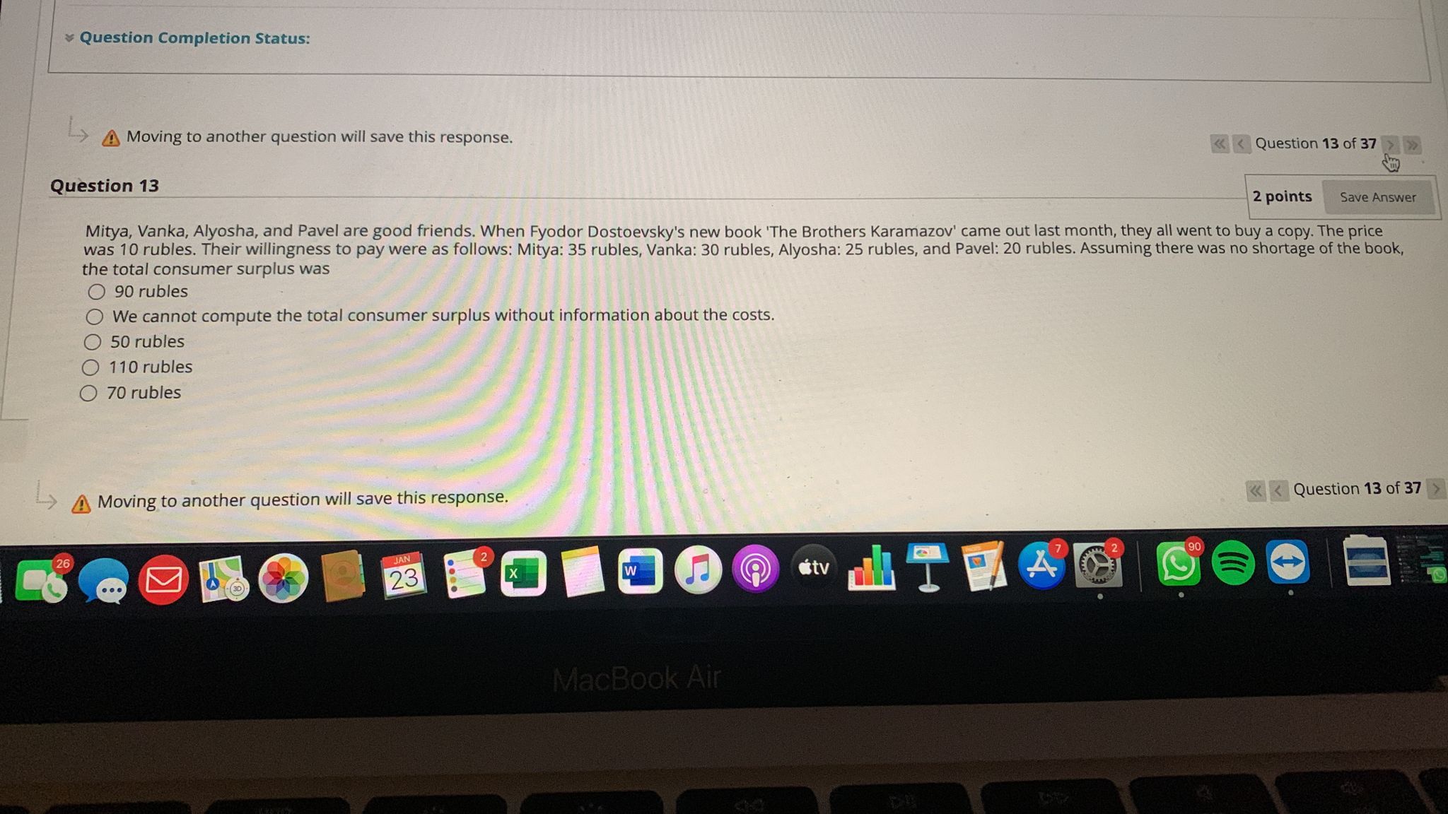  Question Completion Status: > Moving to another question will save this