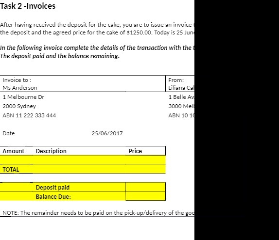 Task 2-Invoices After having received the deposit for the cake, you