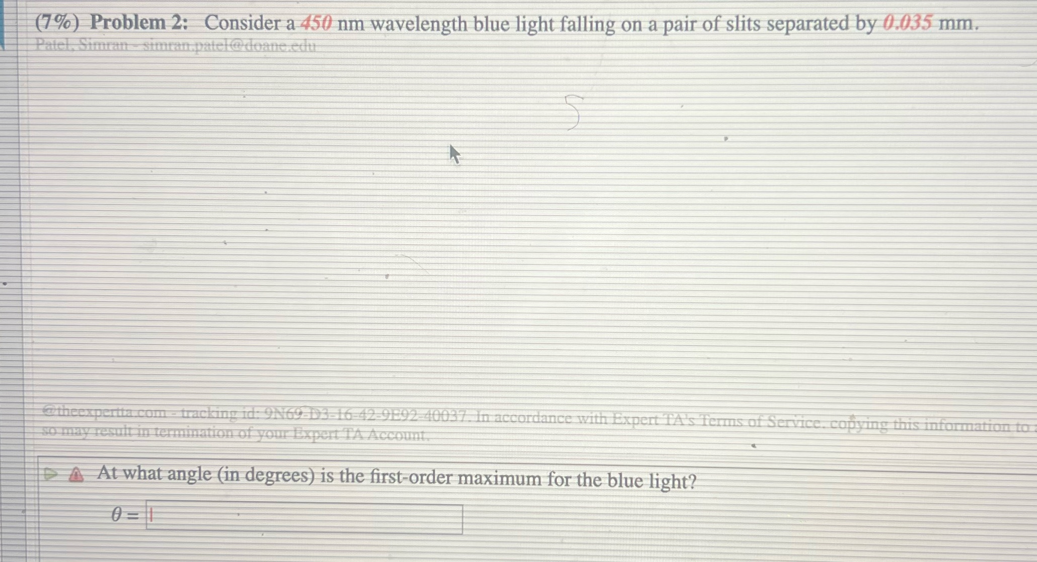 #2 (7%) Problem 2: Consider a 450 nm wavelength blue light falling