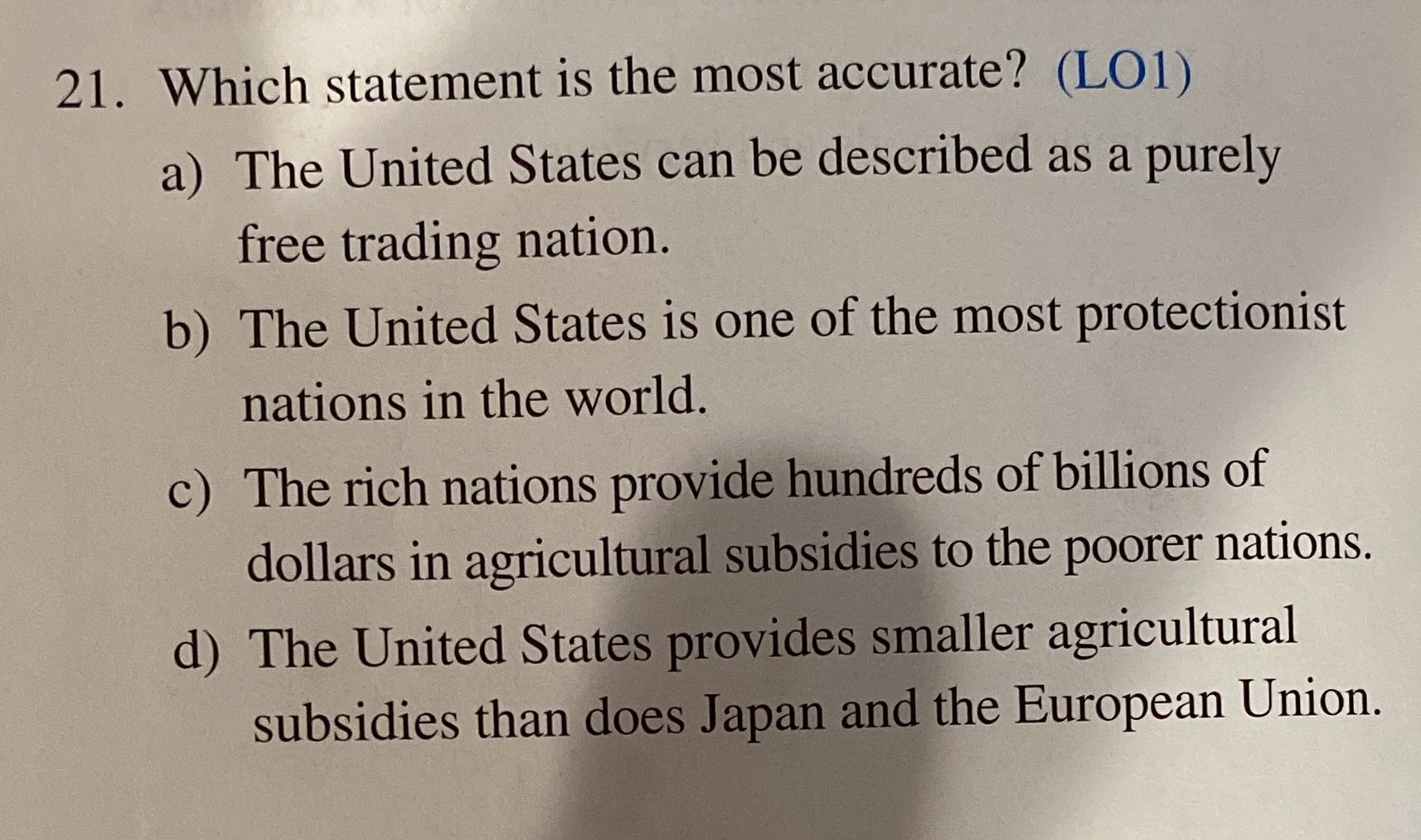 States can be described as a purely free trading nation. b) The