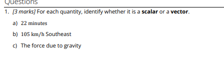 c) The force due to gravity2. [6 marks] In the vector diagram
