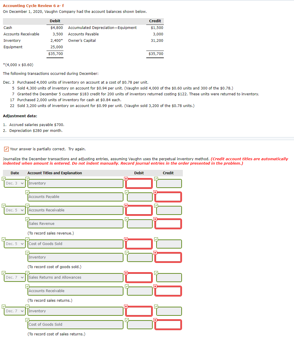 account balances shown below. Debit Credit Cash $4,800 Accumulated DepreciationEquipment $1,500 Accounts