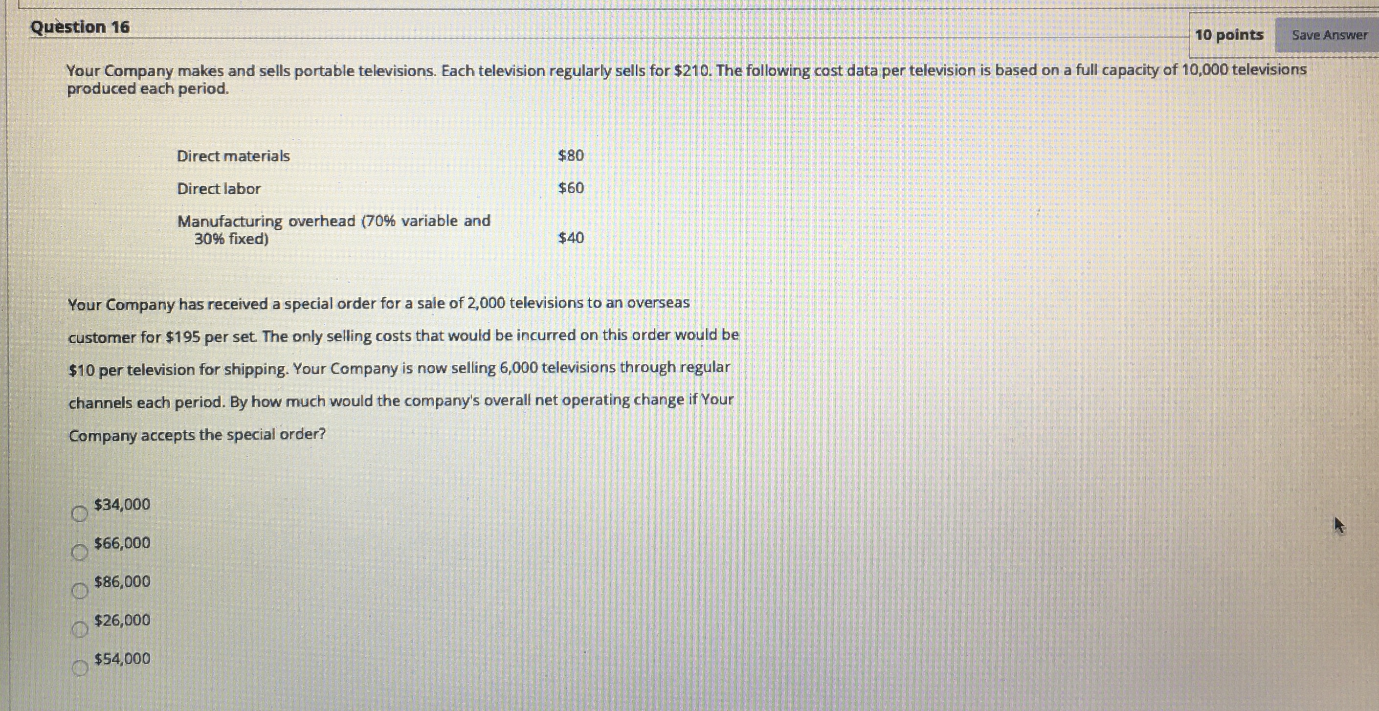 Accounting Question 16 10 points Save Answer Your Company makes and sells