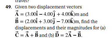 points) Is it possible for two vectors of different magnitudes to add