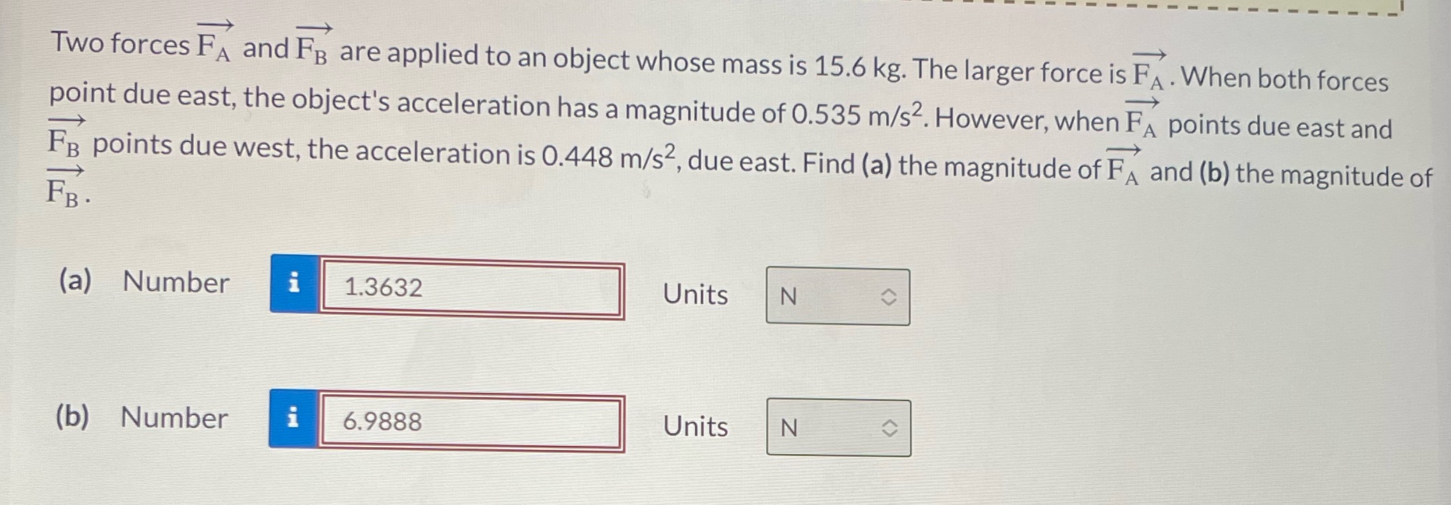  Two forces FA and FB are applied to an object whose