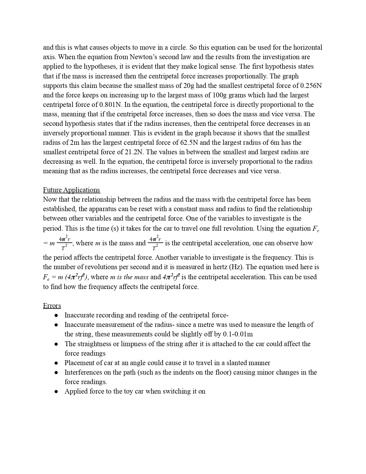 supported the initial hypotheses. Through experimental procedure and the use of scientic