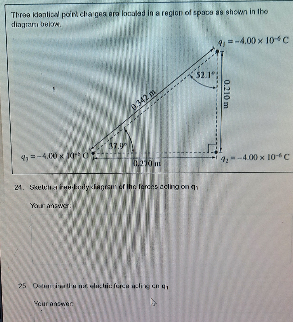 24-25 please help Three identical point charges are located in a region