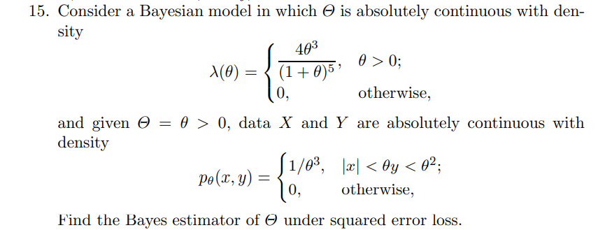 15. Consider a Bayesian model in which O is absolutely continuous