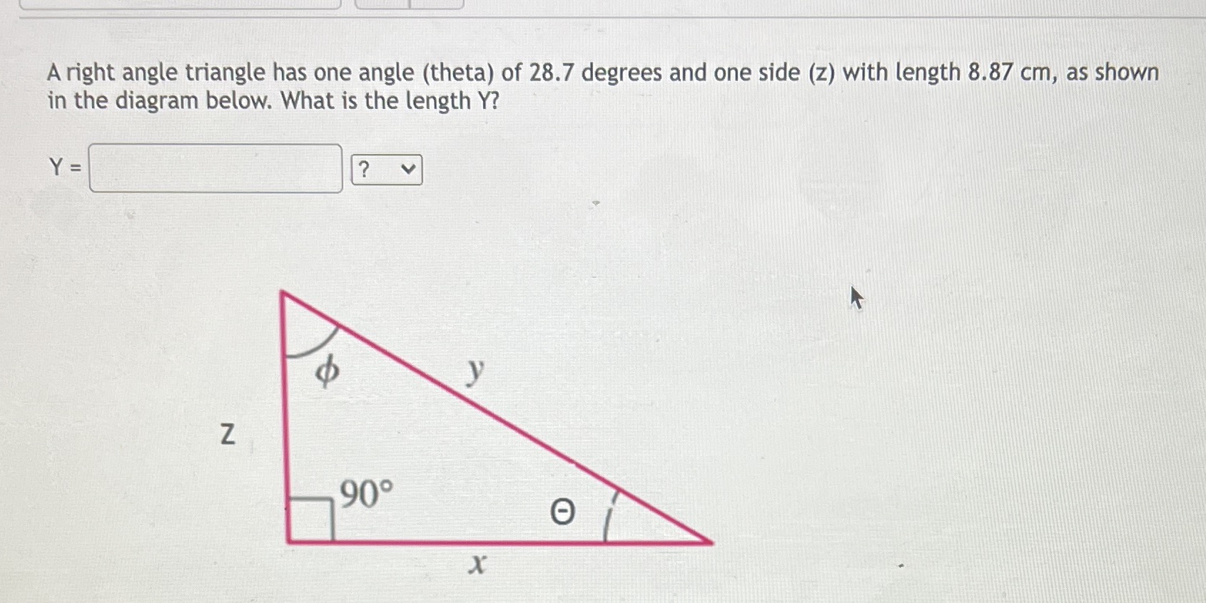  A right angle triangle has one angle (theta) of 28.7 degrees