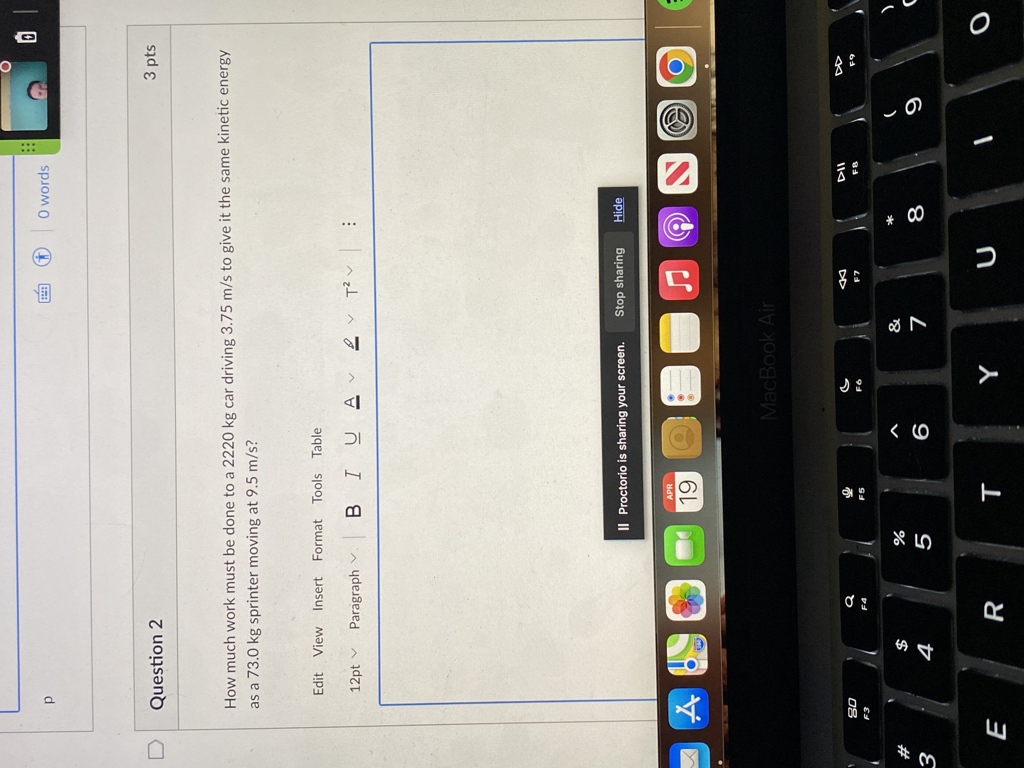  p O words D Question 2 3 pts How much work