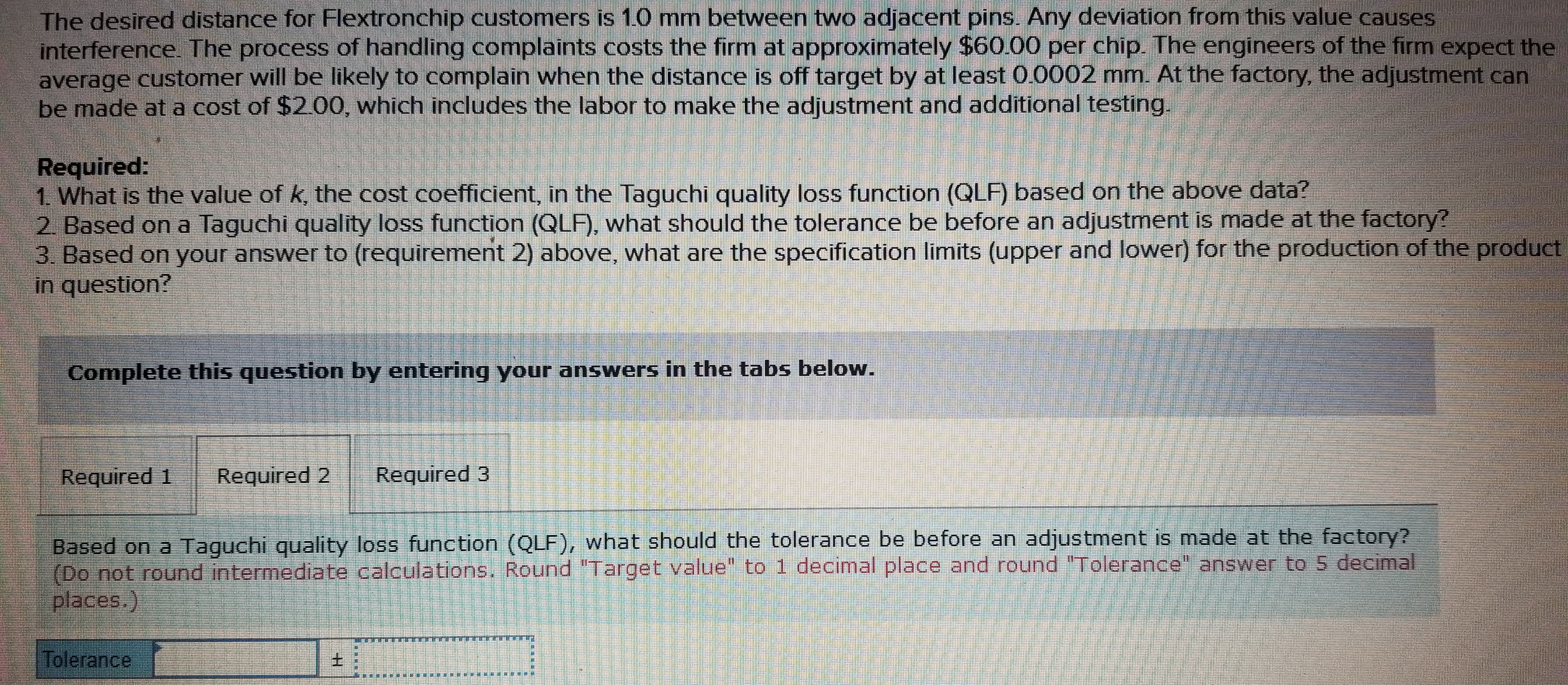 Based on Taguchi Quality loss function, what should the tolerance be before
