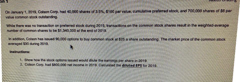 it, not only giving an answer. On January 1: 2019, Colson Corp.