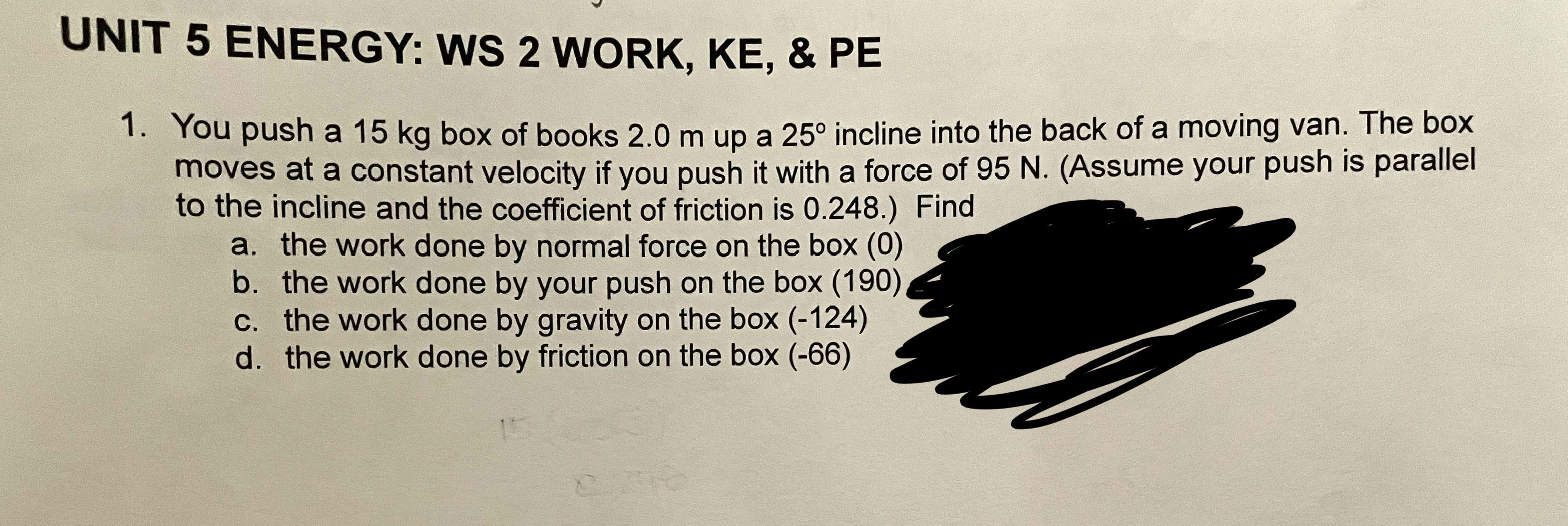 Please Solve Question #1: UNIT 5 ENERGY: WS 2 WORK, KE, &