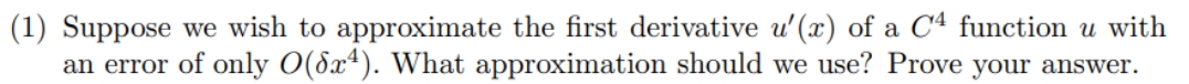 hand written solution required (1) Suppose we Wish to approximate the rst