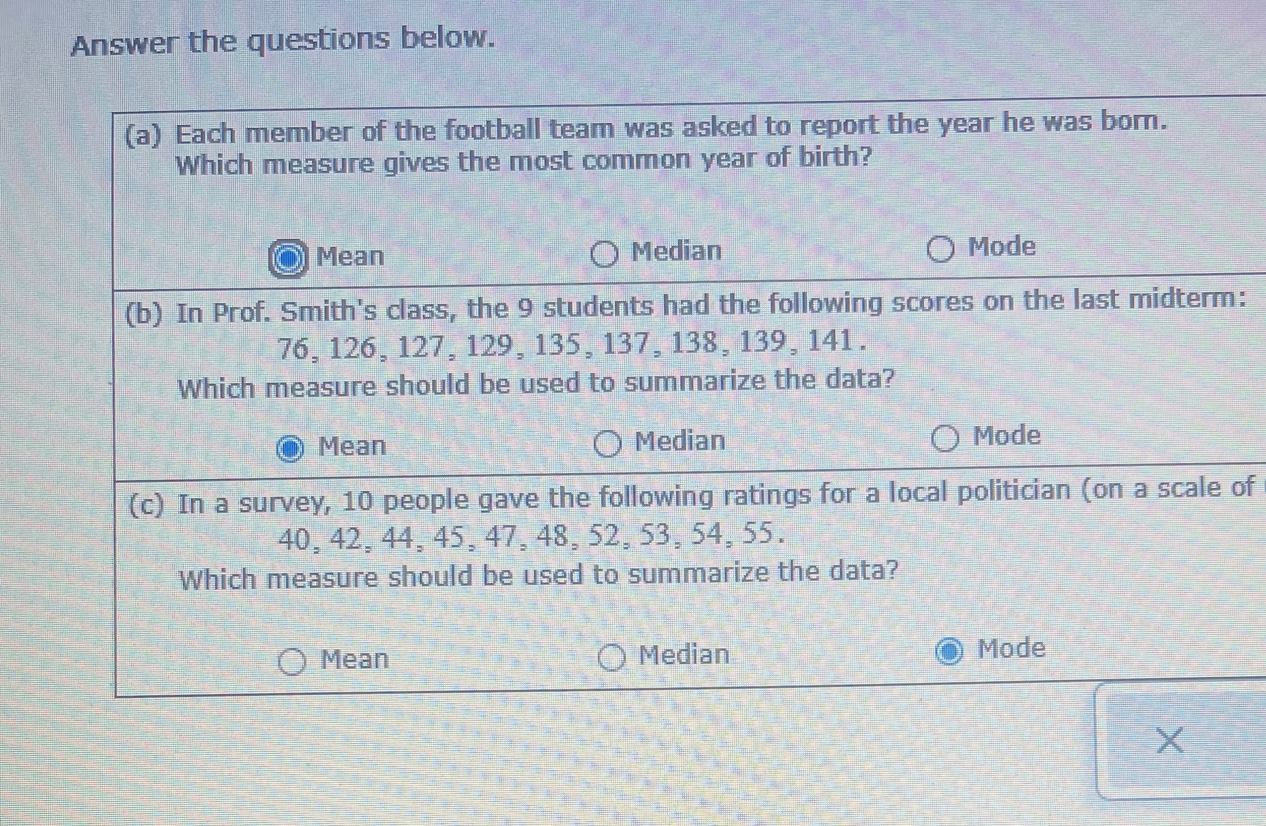 Media , mean, mode Answer the questions below. (a) Each member of