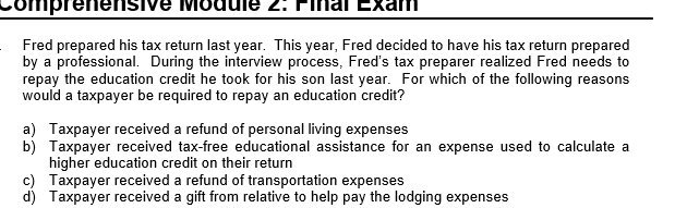 year. This year, Fred decided to have his tax return prepared by