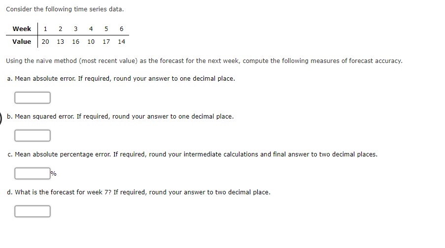 Consider the following time series data. Consider the following time series data.