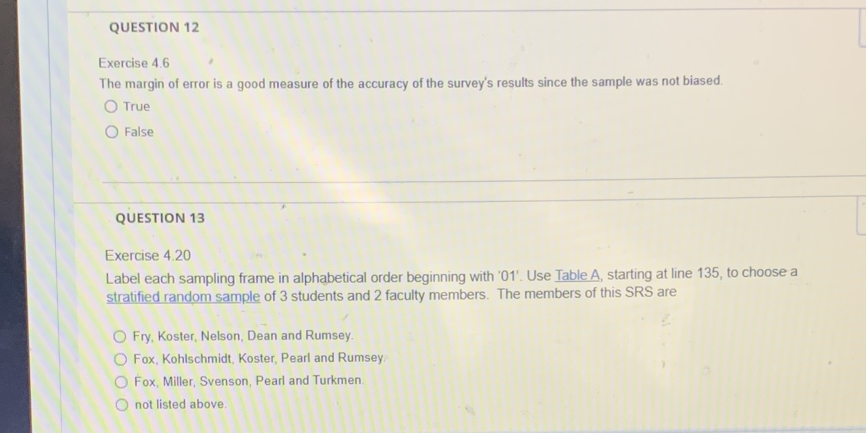 QUESTION 12 Exercise 4.6 The margin of error is a good