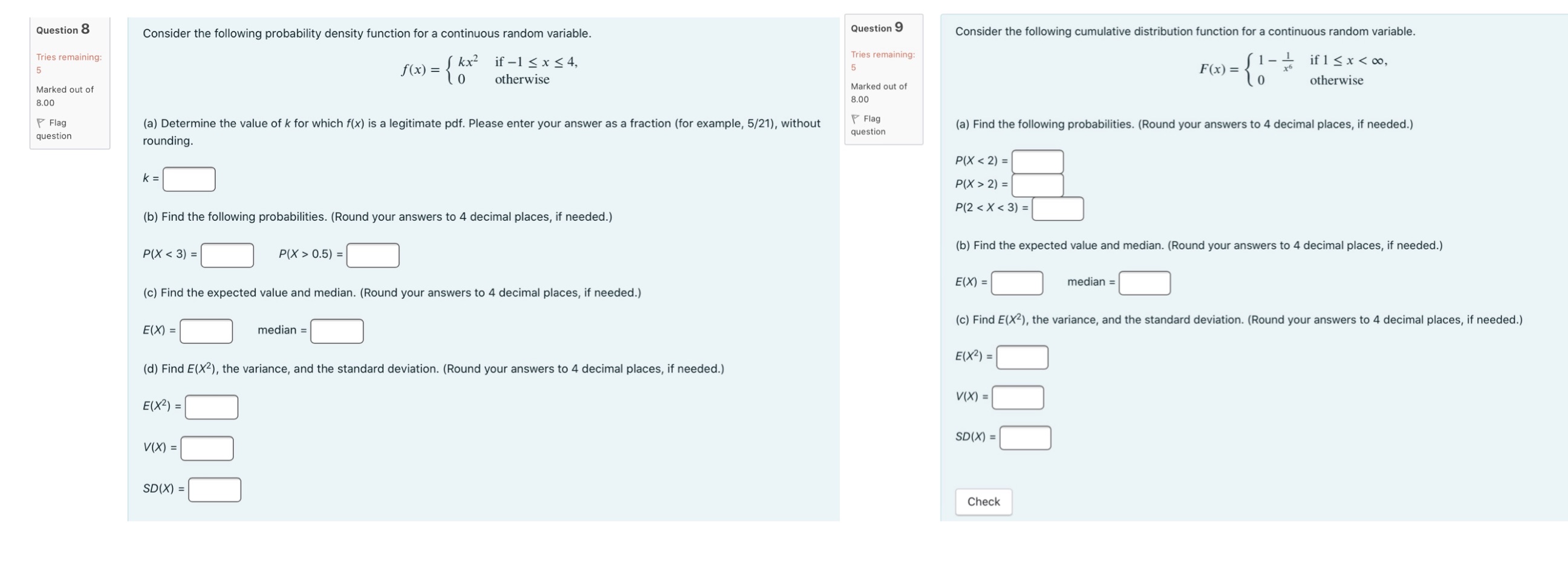  Question 8 Consider the following probability density function for a continuous