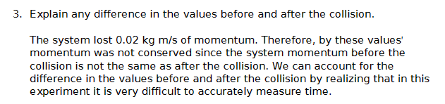 account for the difference in the values before and after the collision