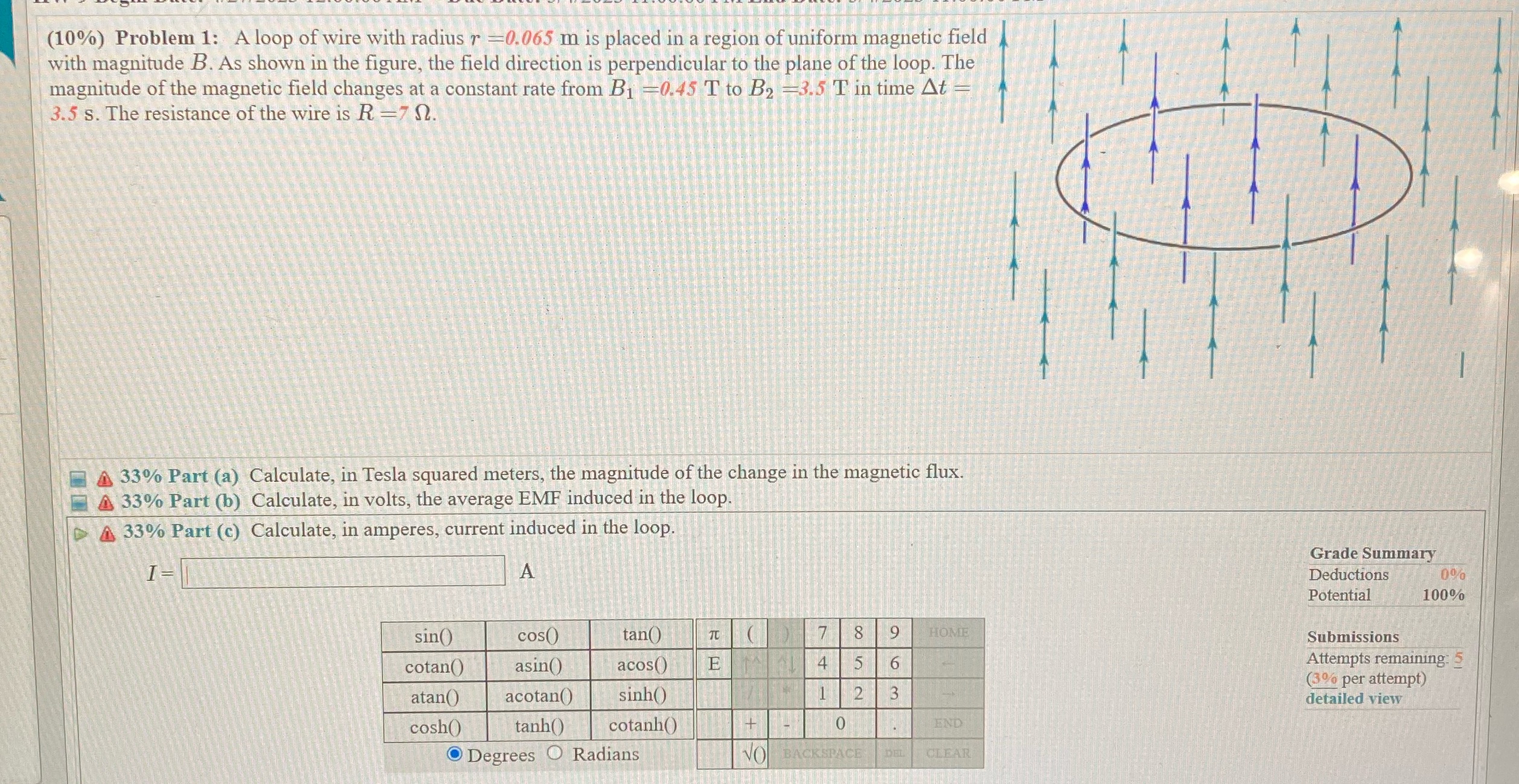  (10%) Problem 1: A loop of wire with radius r -0.065