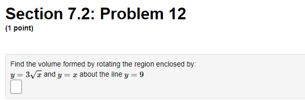 14 (1 point) Find the volume formed by rotating the region enclosed