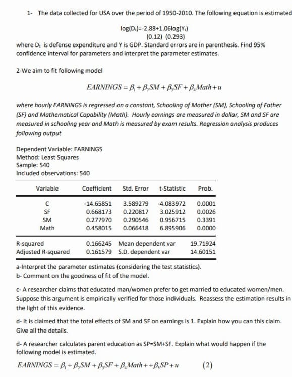 are in parenthesis. Find 95% confidence interval for parameters and interpret the