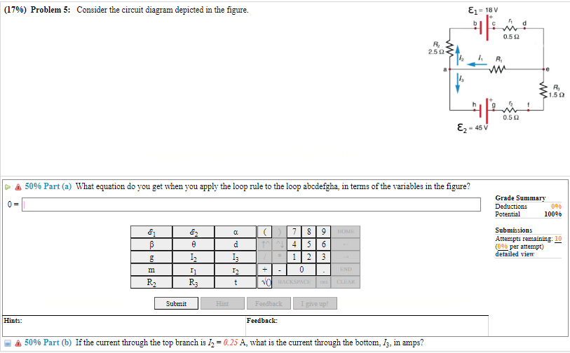 Calculus Based Physics 2 Problem 5 (17%) Problem 5: Consider the circuit