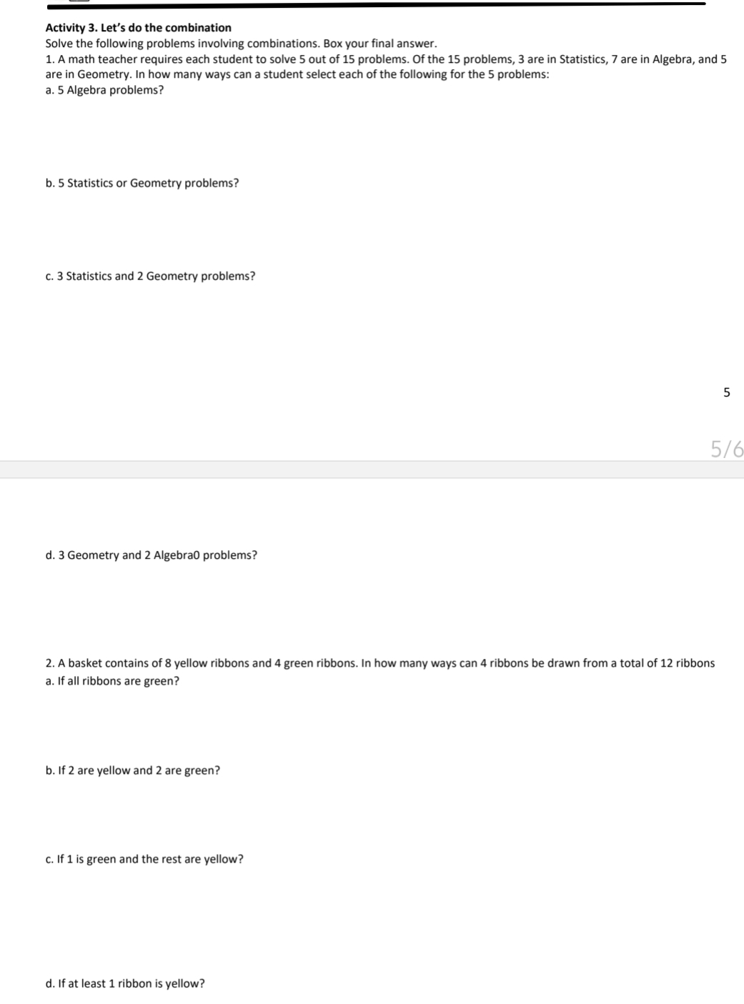 combinations. Box your final answer. 1. A math teacher requires each student