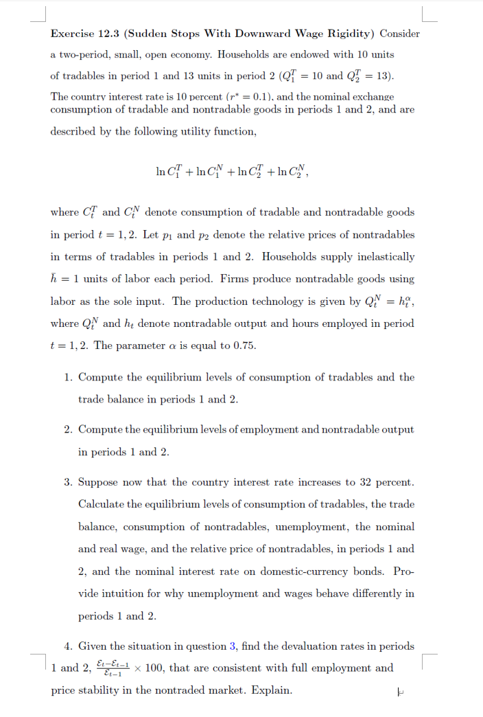 Exercise 12.3 (Sudden Stops With Downward Wage Rigidity) Consider a two-period,