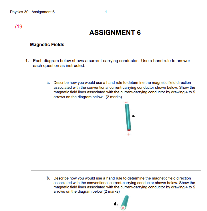 Physics 30: Assignment & 1 19 ASSIGNMENT 6 Magnetic Fields 1. Each