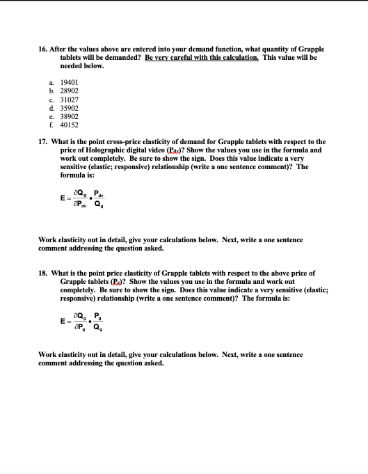 by your economics staff, has estimated a function to help you in