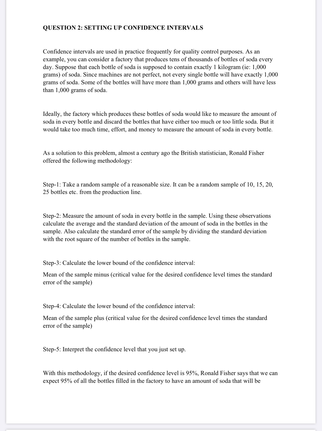 practice frequently for quality control purposes. As an example, you can consider