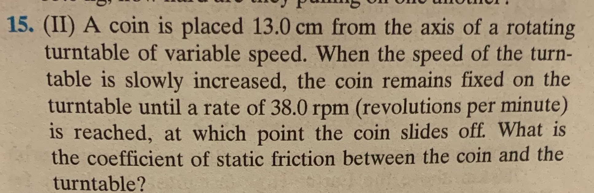 Step by step please 15. (II) A coin is placed 13.0 cm