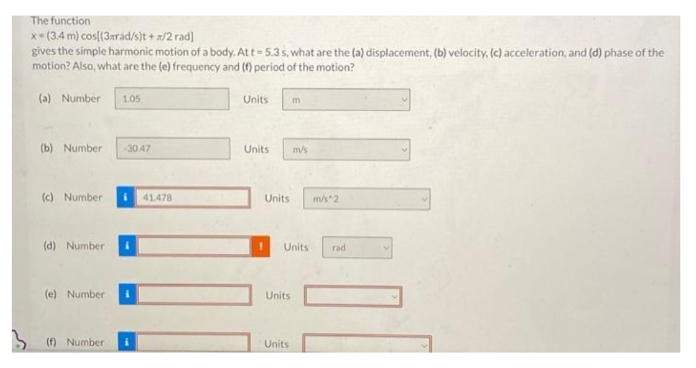  The function x - (3.4 m) cos[(3*rad/s)t + #/2 rad] gives
