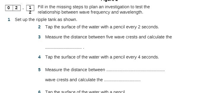 to test the 2 relationship between wave frequency and wavelength. 1 Set