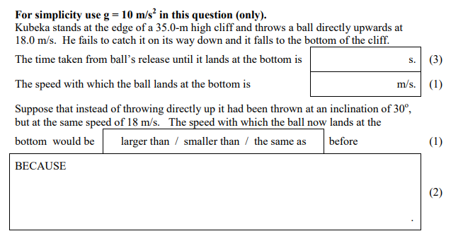  For simplicity use g = 10 m/s\" in this question (only).