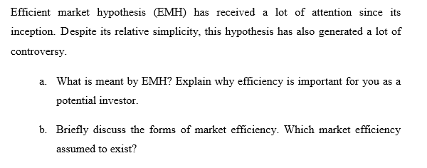 can you help with this question Efficient market hypothesis (EMH) has received