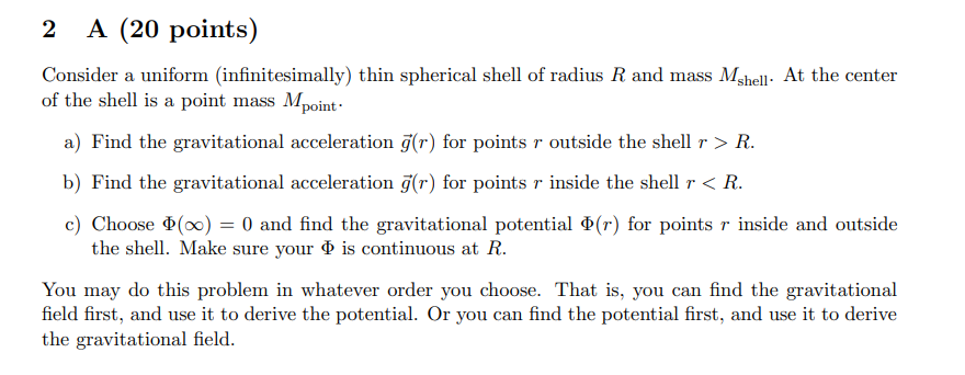 of radius R and mass Mshell. At the center of the shell