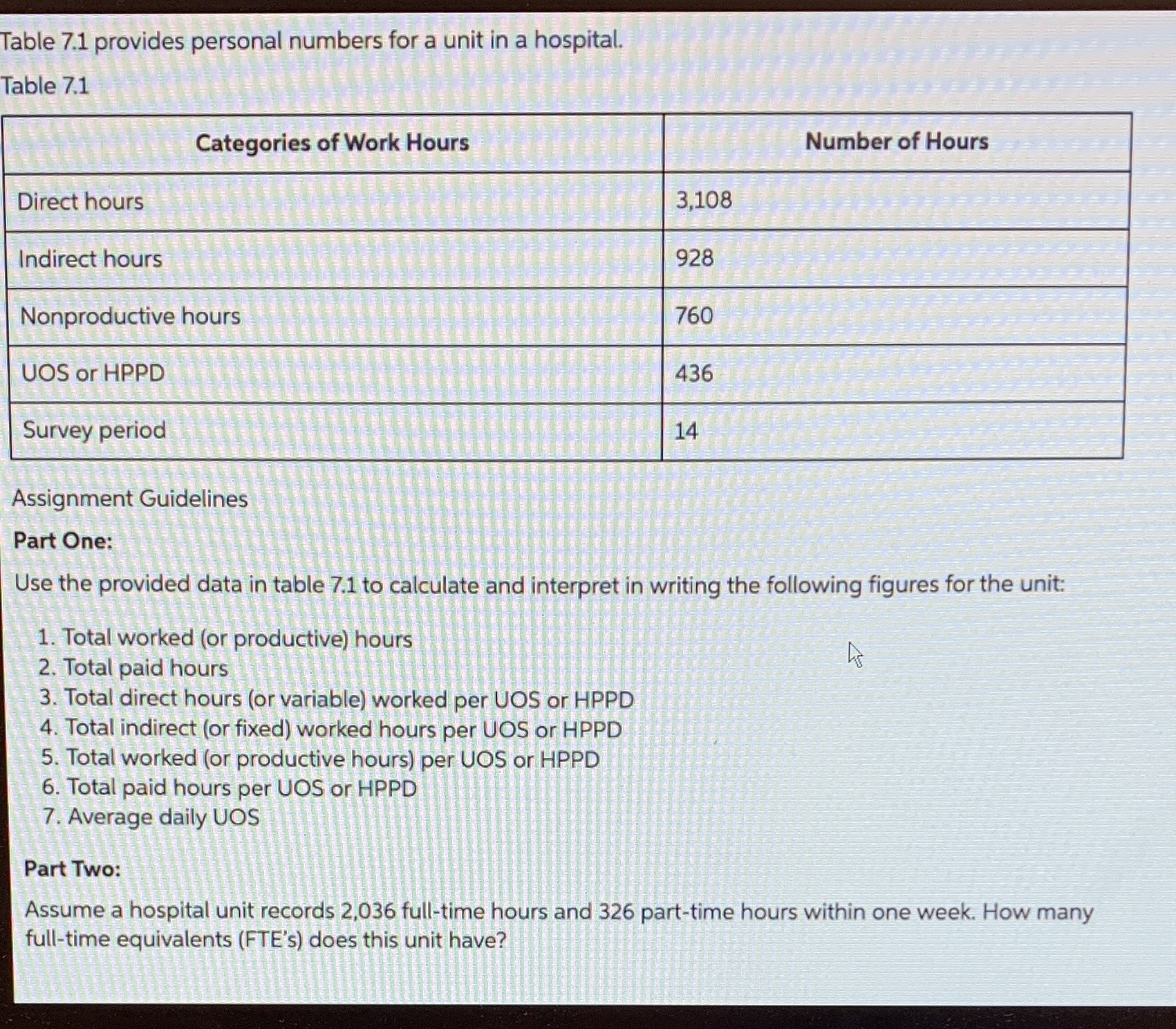 Table 7.1 provides personal numbers for a unit in a hospital.