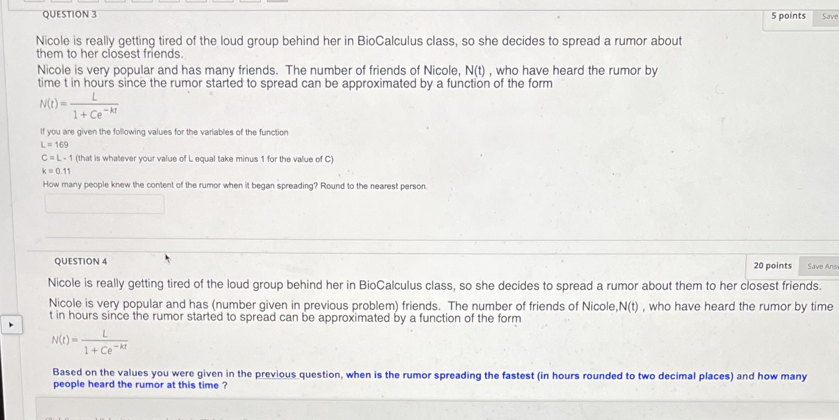 Please help for 3 and 4 QUESTION 3 5 points Save Nicole