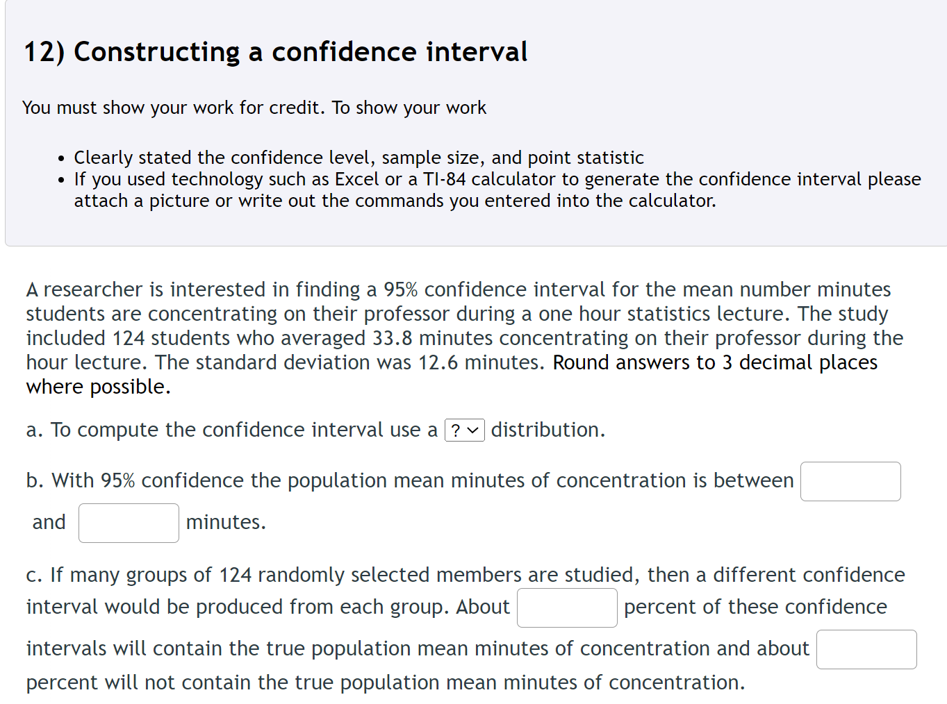 12) Constructing a confidence interval You must show your work for