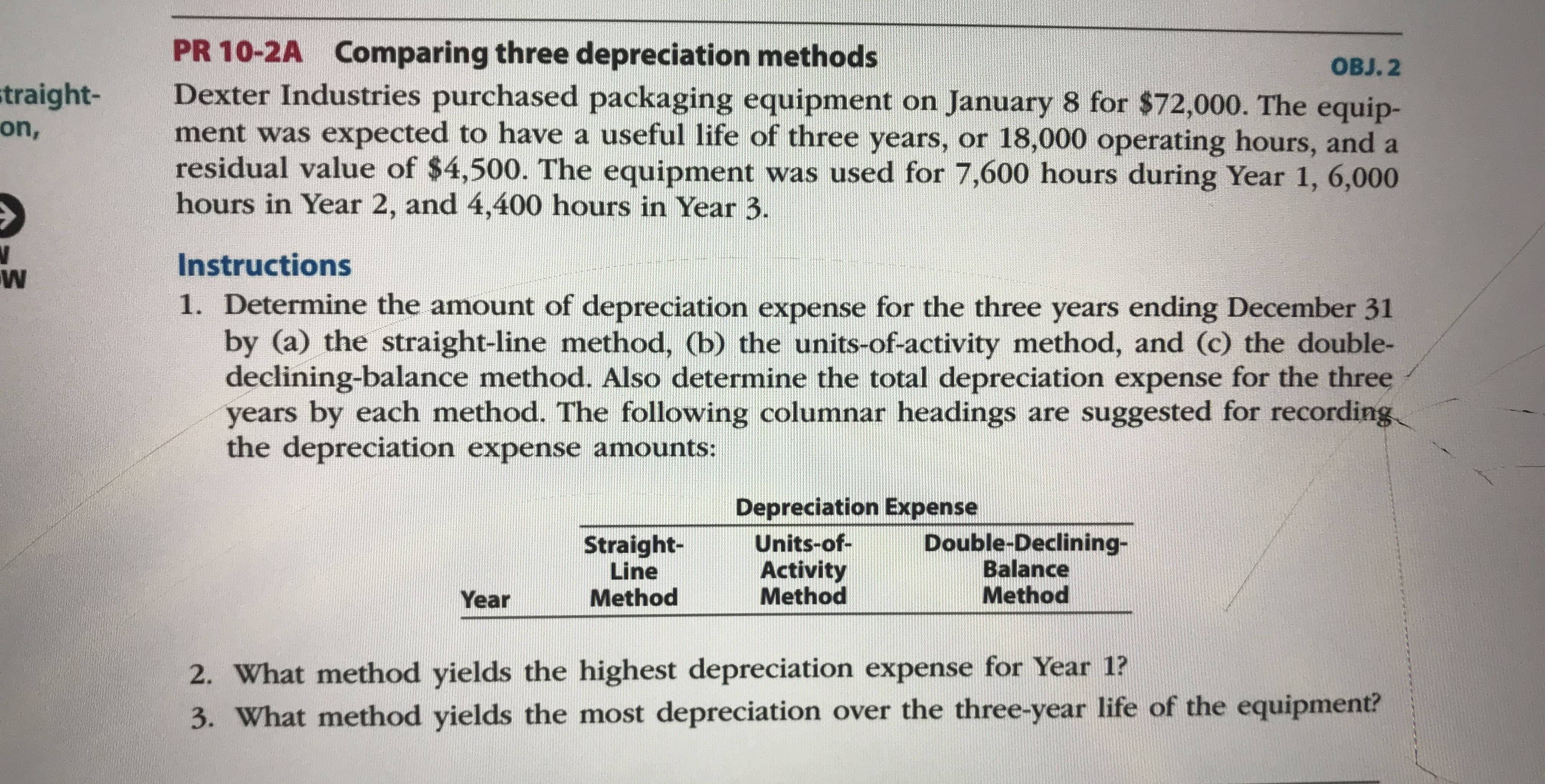 Need help with this one.. PR 10-2A Comparing three depreciation methods OBJ.