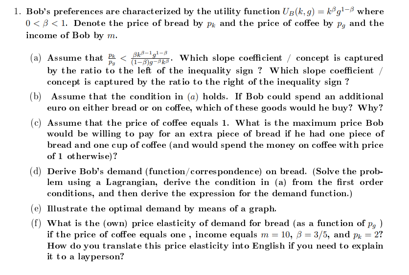 1. Bob's preferences are characterized by the utility function = kgl where