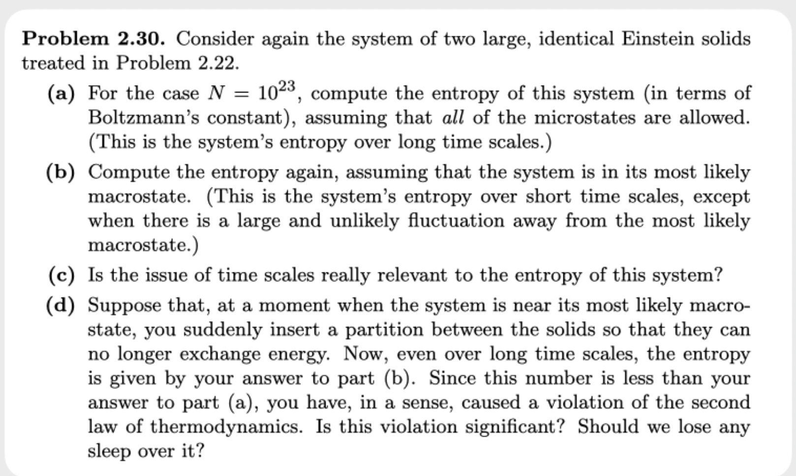 Problem 2.30. Consider again the system of two large, identical Einstein