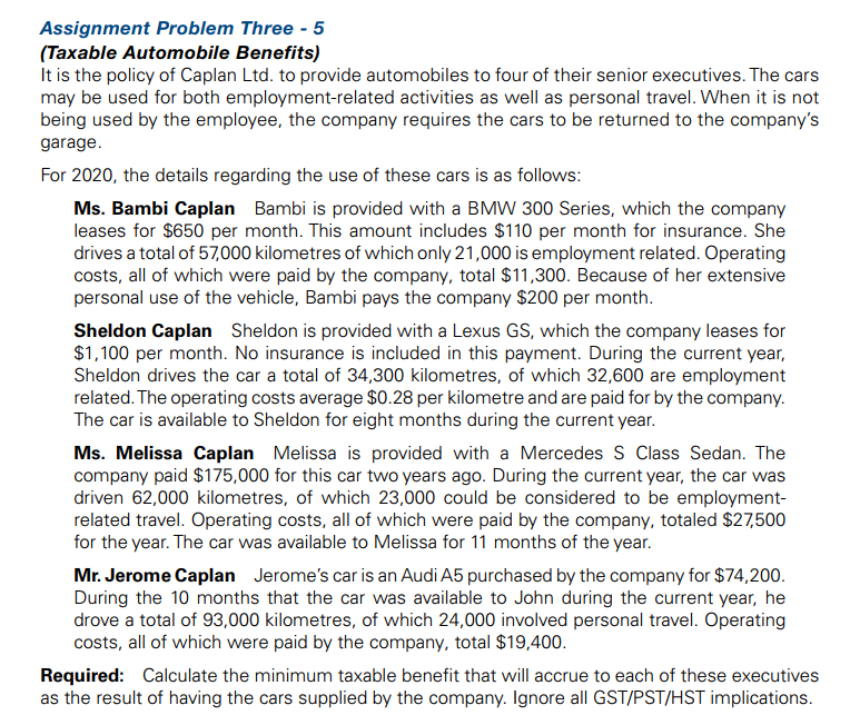  Assignment Problem Three - 5 {Taxable Automobile Benefits) It is the