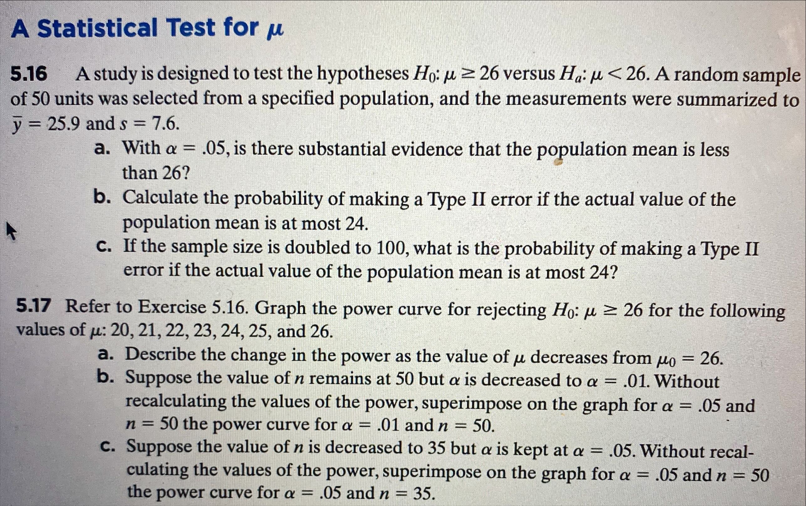  A Statistical Test for u 5.16 A study is designed to