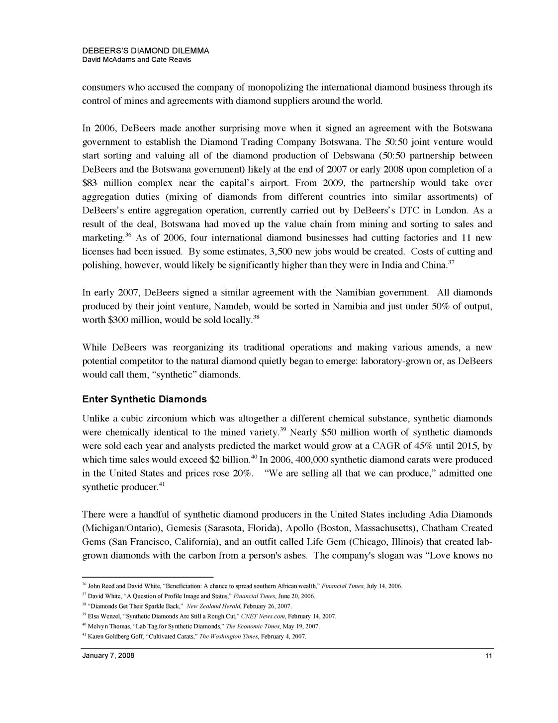 those terms. -CEO of Gemesis Corporation We don't see synthetic diamonds as